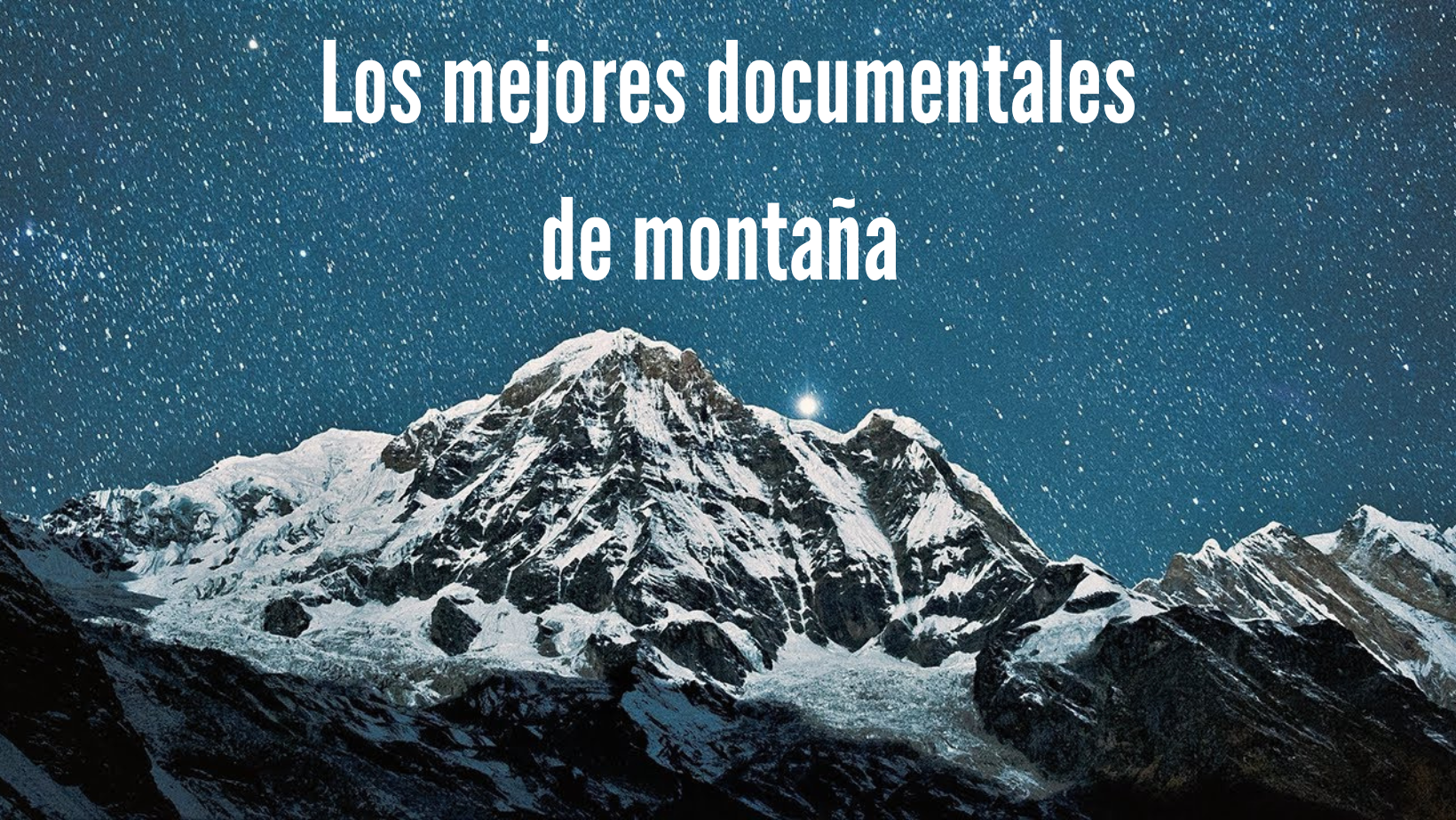 Mejores Documentales de Montaña